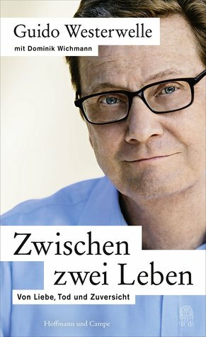 Zwischen zwei Leben by Guido Westerwelle