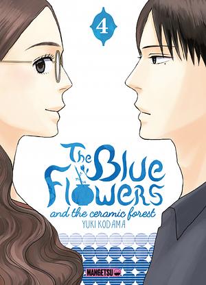 The Blue Flowers and the ceramic forest, Tome 04 by Yuki Kodama