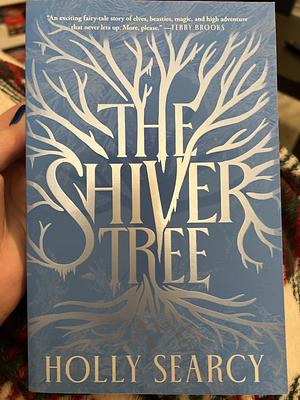 The Shiver Tree by Holly Searcy