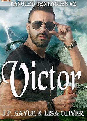 Victor by Lisa Oliver, J.P. Sayle