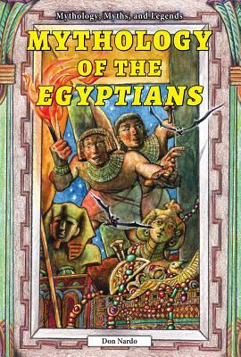 Mythology of the Egyptians by Don Nardo