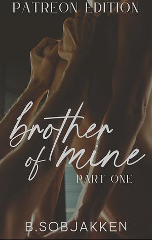 Brother of Mine  by B. Sobjakken