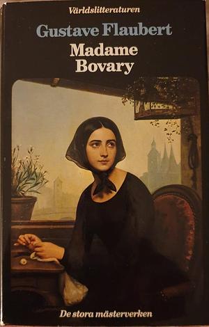 Madame Bovary: Sedeskildring från landsorten by Bengt Söderbergh, Gustave Flaubert