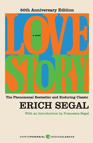 Love Story by Erich Segal by Erich Segal, Erich Segal