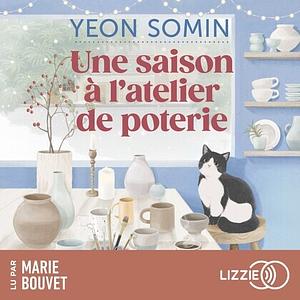 Une saison à l'atelier de potterie by Yeon Somin