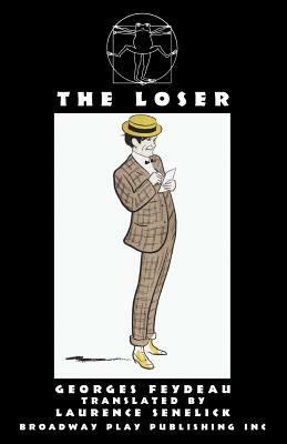 The Loser by Georges Feydeau