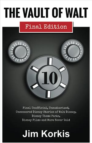 The Vault of Walt Final Edition by Jim Korkis