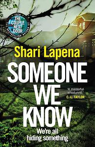 Someone We Know  by Shari Lapena