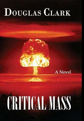 Critical Mass by Douglas Clark