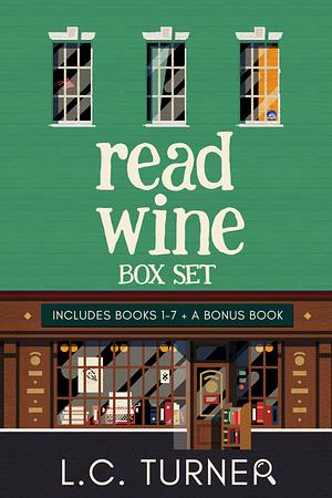 A Read Wine Bookstore Cozy Mystery Boxed Set Books 1-7 PLUS a BONUS mystery by L.C. Turner