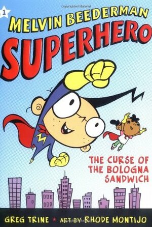 Melvin Beederman, Superhero, in the Curse of the Bologna Sandwich by Greg Trine
