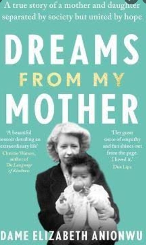 Dreams from my Mother by Dame Elizabeth Anionwu