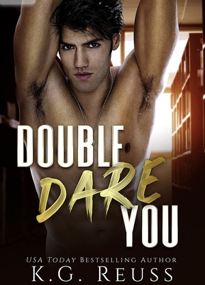 Double Dare You  by K.G. Reuss