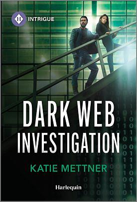 Dark Web Investigation by Katie Mettner