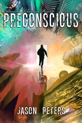 Preconscious by Jason Peters, Aberrant Literature