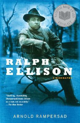 Ralph Ellison: A Biography by Arnold Rampersad