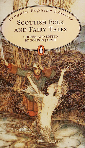 Scottish Folk and Fairy Tales by Gordon Jarvie
