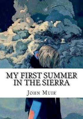 My First Summer in the Sierra by John Muir