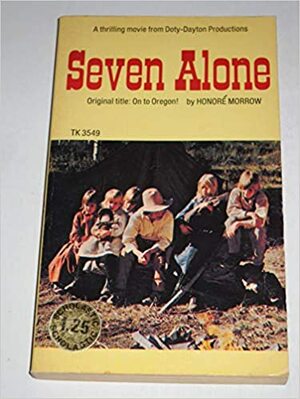 Seven Alone by Honoré Willsie Morrow