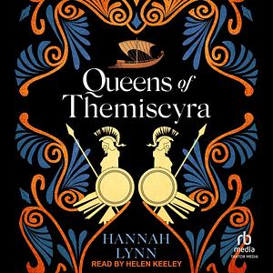 Queens of Themiscyra by Hannah Lynn