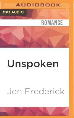 Unspoken by Jen Frederick