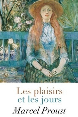 Les plaisirs et les jours by Marcel Proust