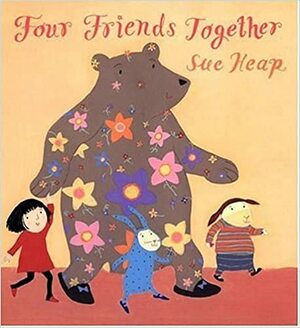 Four Friends Together by Sue Heap