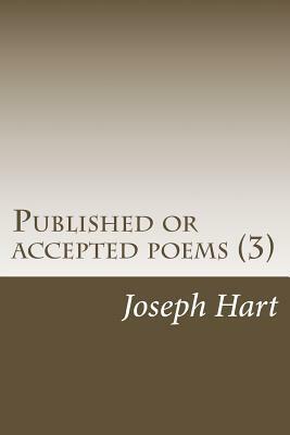 Published or accepted poems (3) by Joseph Hart
