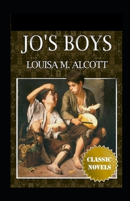 Jo's Boys Illustrated by Louisa May Alcott