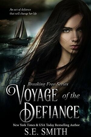 Voyage of the Defiance by S.E. Smith