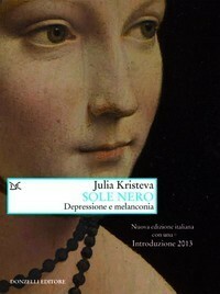 Sole nero. Depressione e melanconia by Alessandro Serra, Julia Kristeva
