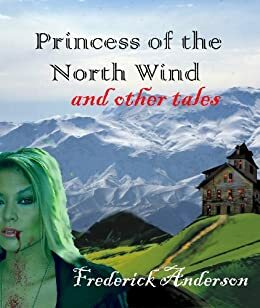 Princess of the North Wind by Frederick Anderson