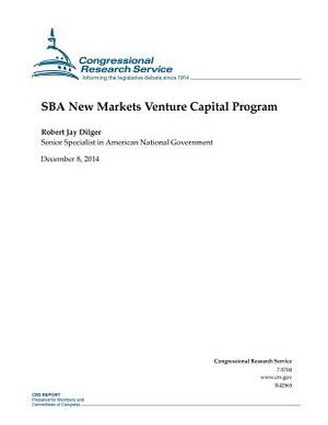 SBA New Markets Venture Capital Program by Congressional Research Service