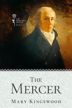 The Mercer by Mary Kingswood