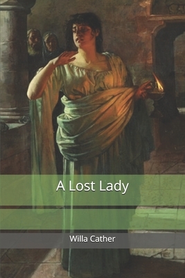 A Lost Lady by Willa Cather