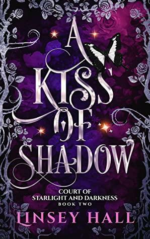 A Kiss of Shadow by Linsey Hall