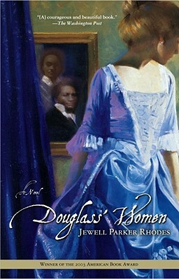 Douglass' Women by Jewell Parker Rhodes