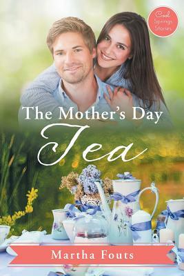 The Mother's Day Tea by Martha Fouts