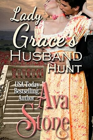 Lady Grace's Husband Hunt by Ava Stone