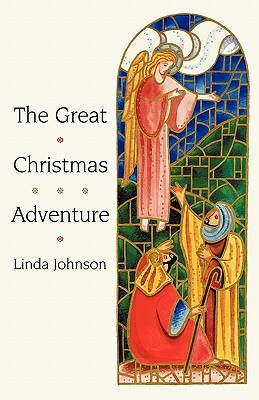 The Great Christmas Adventure by Linda Johnson