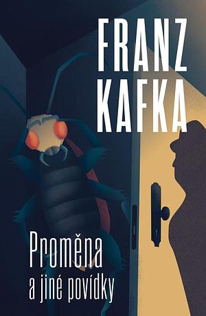 Proměna a jiné povídky by Franz Kafka