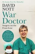 War Doctor: Surgery on the Front Line by David Nott