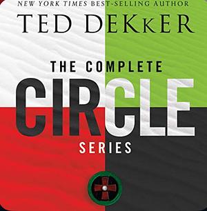 The Complete Circle Series by Ted Dekker