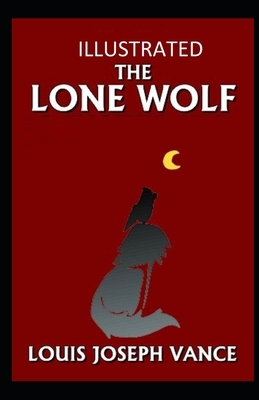 The Lone Wolf Illustrated by Louis Joseph Vance