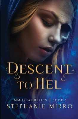 Descent to Hel by Stephanie Mirro