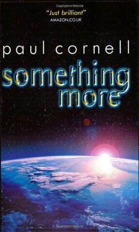 Something More by Paul Cornell