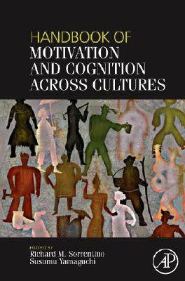 Handbook of Motivation and Cognition Across Cultures by 