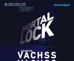 Mortal Lock by Andrew Vachss