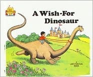 A Wish-For Dinosaur by Jane Belk Moncure