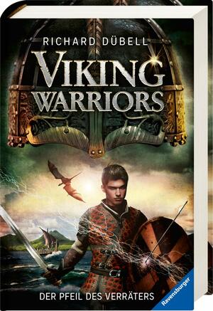 Viking Warriors 03: Der Pfeil des Verräters by Richard Dübell